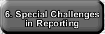 Special Challenges in Reporting